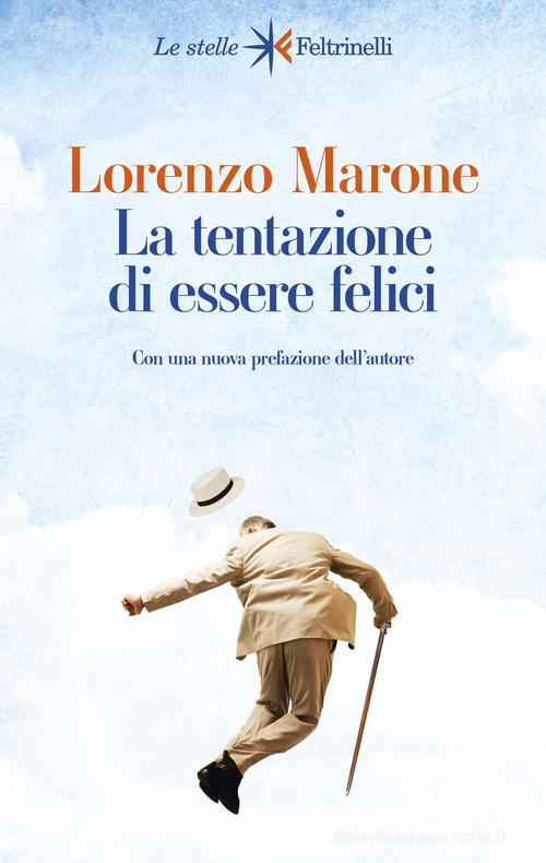 Libro La tentazione di essere felici di Lorenzo Marone Le stelle di Feltrinelli