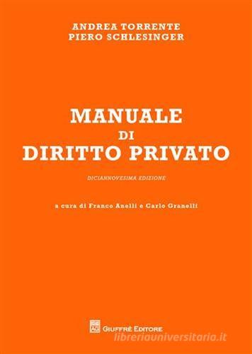 Manuale di diritto privato di Andrea Torrente, Piero Schlesinger edito da Giuffrè