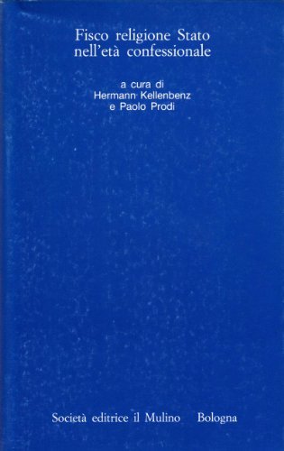 Fisco, religione, Stato nell'età confessionale edito da Il Mulino