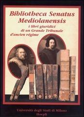 Bibliotheca Senatus Mediolanensis edito da Hoepli