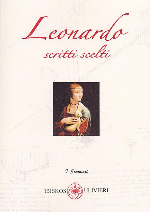 Scritti scelti di Leonardo da Vinci edito da Ibiskos Ulivieri