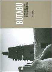 Butabu. Architetture in terra dell'Africa occidentale. Ediz. illustrata di James Morris edito da Mondadori Electa