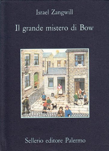 Il grande mistero di Bow di Israel Zangwill edito da Sellerio Editore Palermo