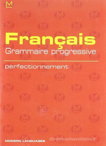 Français grammaire progressive. Perfectionnement. Con CD audio. Per la Scuola media edito da Modern Publishing House