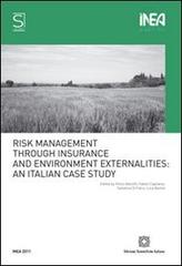 Risk management through insurance and environmental externalities: an Italian case study edito da Edizioni Scientifiche Italiane