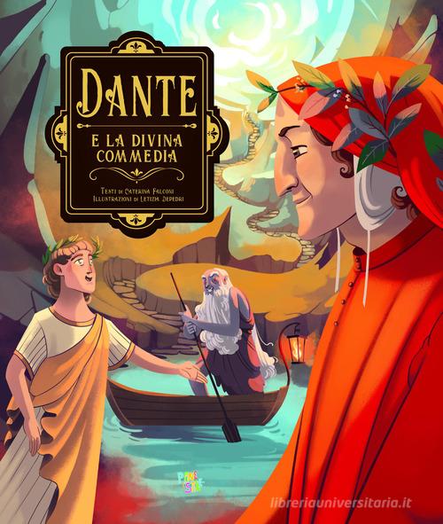 Dante e la Divina Commedia di Caterina Falconi edito da Pane e Sale