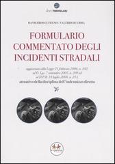 Formulario commentato degli incidenti stradali. Con CD-ROM di Davis E. Cutugno, Valerio De Gioia edito da Experta