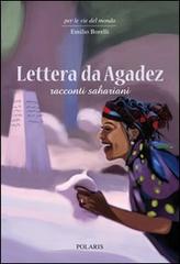Lettera da Agadez. Racconti sahariani di Emilio Borelli edito da Polaris