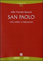 San Paolo. Vita, opera e messaggio di Alfio M. Buscemi edito da TS - Terra Santa