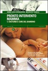 Pronto intervento mamma vol.1 di Anna L. Bernardini, Maurizio Vanelli edito da Mattioli 1885