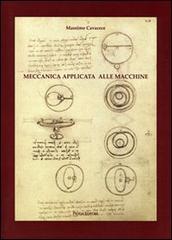 Meccanica applicata alle macchine di Massimo Cavacece edito da Pioda Imaging