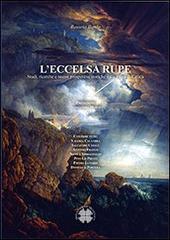 L' eccelsa rupe. Studi, ricerche e nuove prospettive storiche sulla rocca di Cefalù di Rosario Ilardo edito da Officina di Studi Medievali