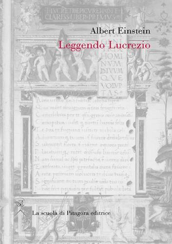Leggendo Lucrezio. Ediz. italiana e tedesca di Albert Einstein edito da La Scuola di Pitagora
