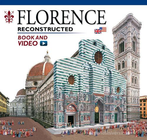 Firenze ricostruita. Ediz. inglese. Con video online edito da Archeolibri