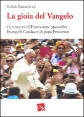 La gioia del Vangelo. Commento all'esortazione apostolica Evangelii Gaudium di papa Francesco edito da CNx