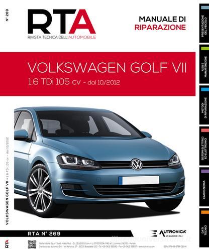 Volkswagen Golf VII. 1.6 TDI 105 CV. Dal 10/2012 edito da Autronica
