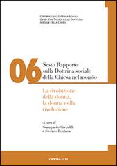 Sesto rapporto sulla dottrina sociale della Chiesa nel mondo vol.6 edito da Cantagalli