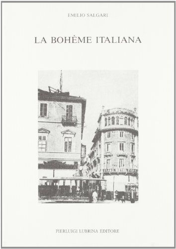 La Bohème italiana (1898-1899) di Emilio Salgari edito da Lubrina Bramani Editore