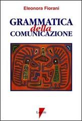 Grammatica della comunicazione vol.6 di Eleonora Fiorani edito da Lupetti