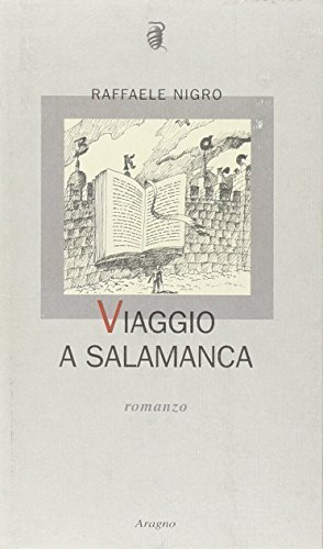 Viaggio a Salamanca di Raffaele Nigro edito da Aragno