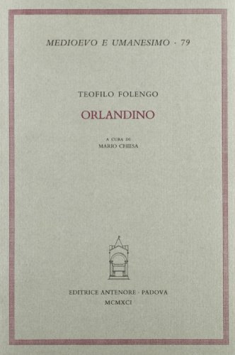 Orlandino di Teofilo Folengo edito da Antenore