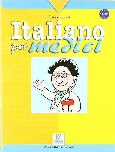 Italiano per medici di Daniela Forapani edito da Alma