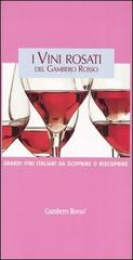 I vini rosati del Gambero Rosso edito da Gambero Rosso GRH