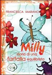 Milly, storia di una farfalla equilibrista di Francesca Marano edito da David and Matthaus