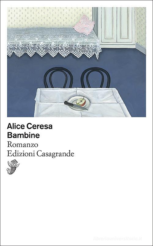 Libro Bambine di Alice Ceresa Scrittori di Casagrande