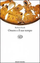 Omero e il suo tempo di Barbara Patzek edito da Einaudi