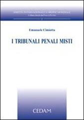 I tribunali penali misti di Emanuele Cimiotta edito da CEDAM