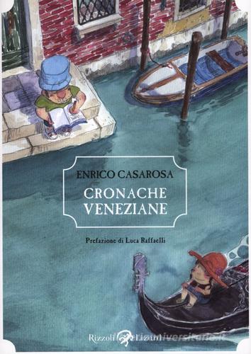 Cronache veneziane di Enrico Casarosa edito da Rizzoli Lizard