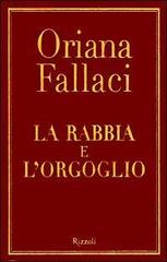 La rabbia e l'orgoglio. Con CD Audio di Oriana Fallaci edito da Rizzoli