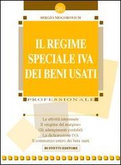 Il regime IVA dei beni usati di Sergio Mogorovich edito da Buffetti