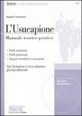 L' usucapione. Manuale teorico-pratico. Con CD-ROM di Angela Senatore edito da Edizioni Giuridiche Simone