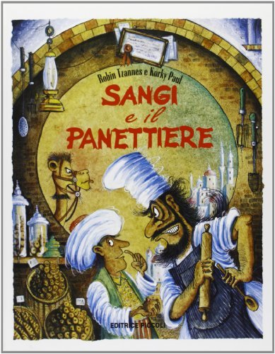 Sangi e il panettiere di Robin Tzannes, Korky Paul edito da Piccoli