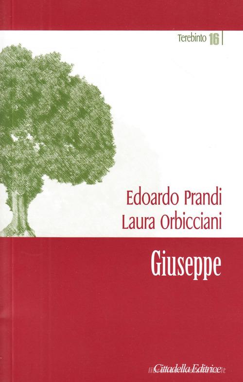 Giuseppe di Laura Orbicciani, Edoardo Prandi edito da Cittadella