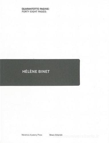 Hélène Binet. Ediz. italiana e inglese edito da Silvana