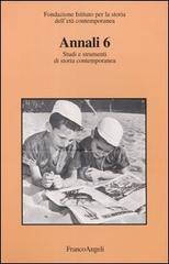 Annali. Studi e strumenti di storia contemporanea vol.6 edito da Franco Angeli
