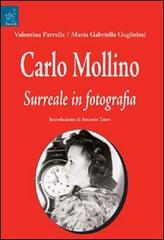 Carlo Molino. Surreale in fotografia di M. Gabriella Guglielmi edito da Aracne