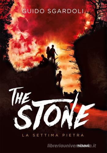 The stone. La settima pietra di Guido Sgardoli edito da Piemme