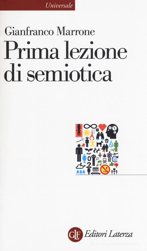 Prima lezione di semiotica di Gianfranco Marrone edito da Laterza