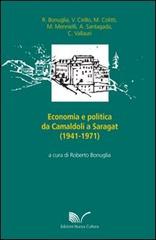 Economia e politica da Camaldoli a Saragat (1941-1971) di Roberto Bonuglia, V. Cirillo, M. Colitti edito da Nuova Cultura