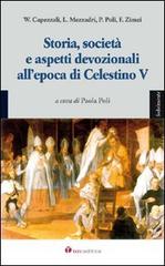 Storia, società e aspetti devozionali all'epoca di Celestino V. Atti del Convegno (L'Aquila, 27-28 agosto 2008) edito da Tau