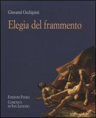 Elegia del frammento di Giovanni Occhipinti edito da Città Ideale