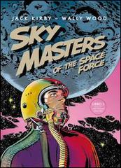 Sky Masters of the Space Force vol.1 di Jack Kirby, Wally Wood edito da Renoir Comics