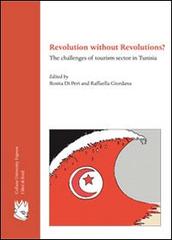 Revolution without revolutions? The challanges of tourism sector in Tunisia di Rosita Di Peri, Raffaella Giordana edito da I Libri di Emil