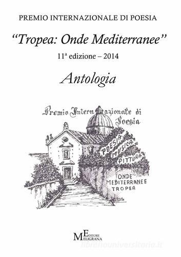 Antologia «Tropea: onde mediterranee» 2014 edito da Meligrana Giuseppe Editore