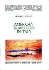 American travellers in Italy. Ediz. italiana e inglese di Adriano Comollo edito da CIRVI