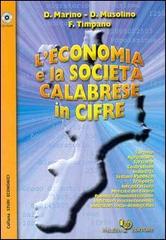 L' economia e la società calabrese in cifre. Con CD-ROM di Francesco Timpano, Dario Musolino, Domenico Marino edito da Falzea